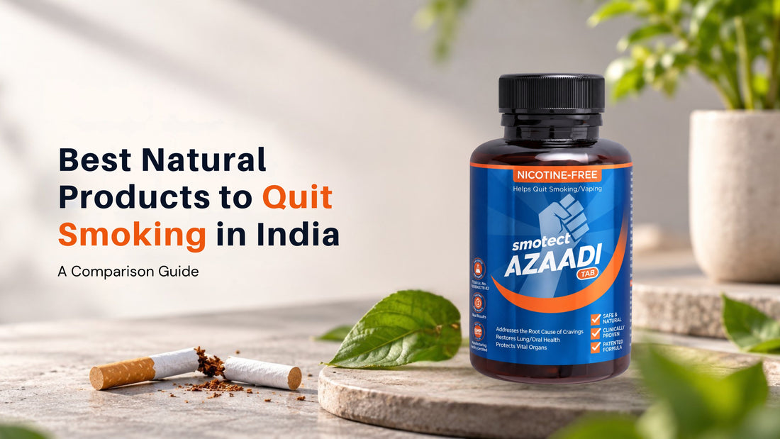 Best Natural Products to Quit Smoking in India: A Comparison Guide